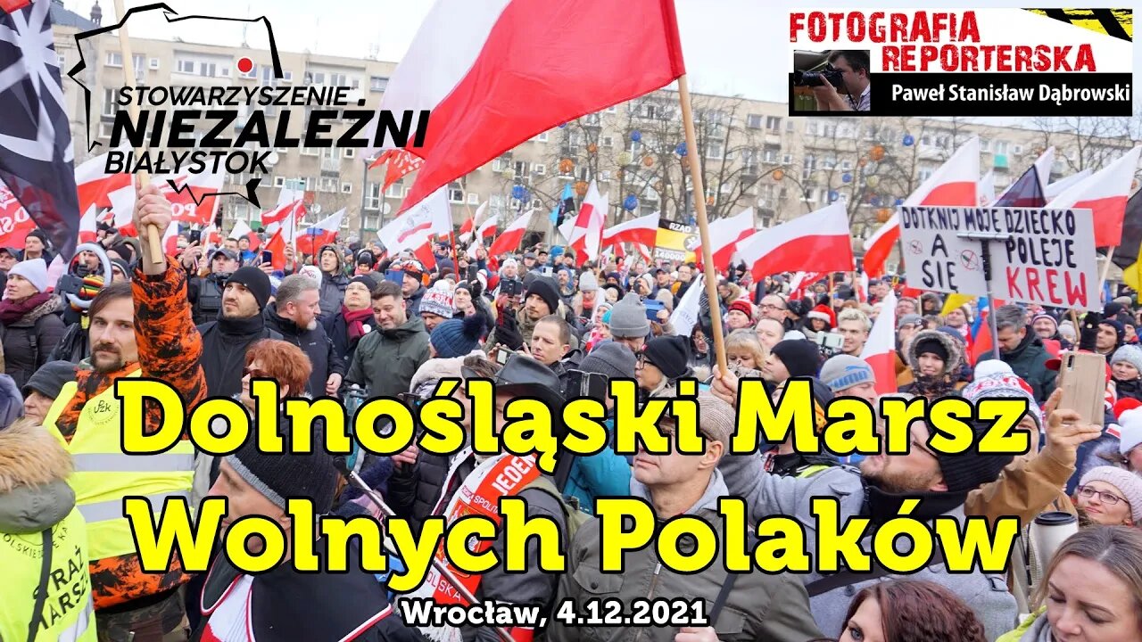 4.12.2021 - Dolnośląski Protest Wolnych Polaków (RE-UPLOAD)