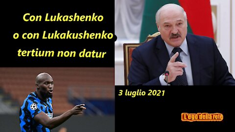 O con Lukashenko o con Lukakushenko tertium non datur