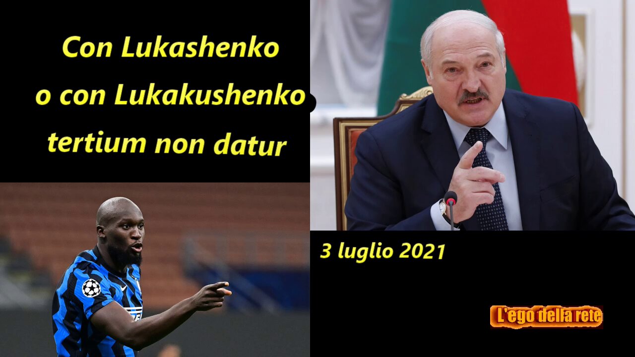 O con Lukashenko o con Lukakushenko tertium non datur