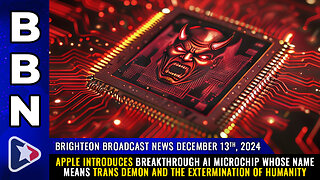 BBN, Dec. 13, 2024 – Apple introduces breakthrough AI microchip whose name means TRANS DEMON...