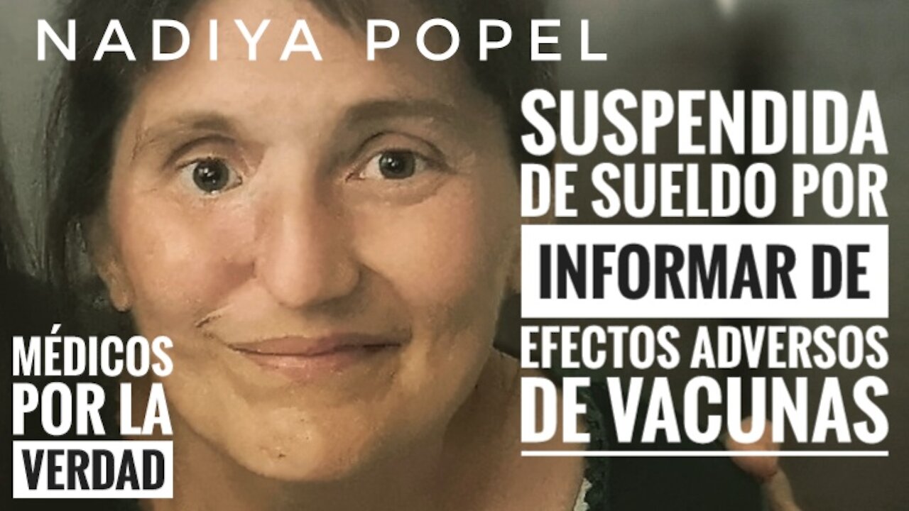 La Dra Nadiya Popel Médico por la Verdad Suspendida de Empleo por informar efectos adversos vacunas