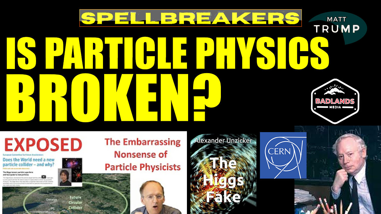 Spellbreakers Ep. 40: Title: Is Particle Physics Broken?