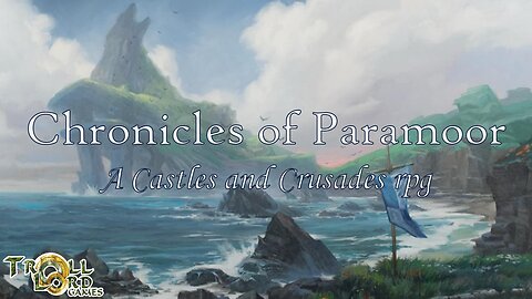 Castles and Crusades Chronicles of Paramoor Trailer