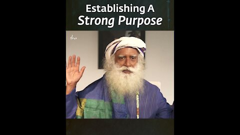 Establishing a Strong Purpose | Sadhguru #shorts #sadhguru