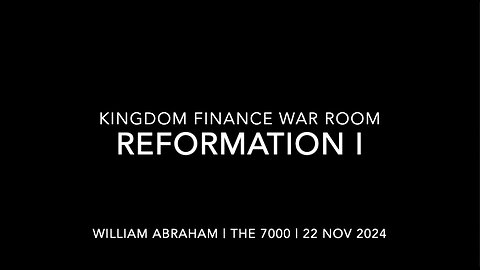 Reformation 1 - War Room Reformation 1 - 22 Nov 2024