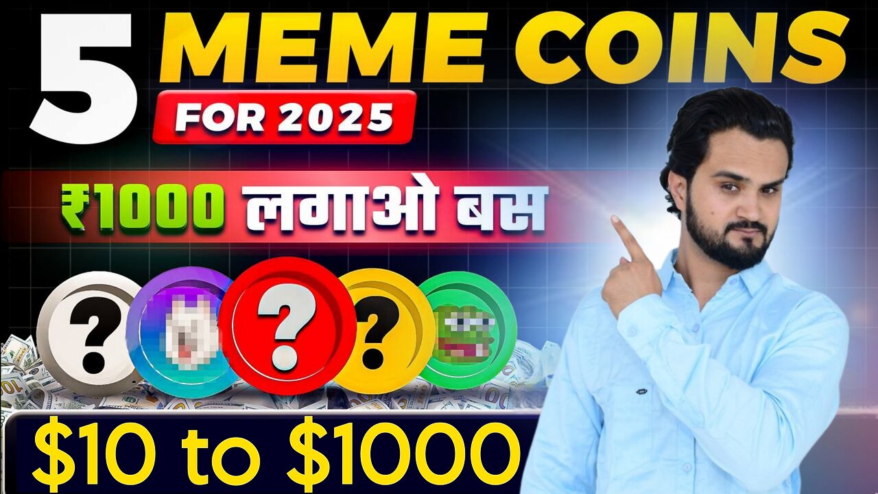 Top 5 MEME COINS II $10 Become $10,000 with These Meme Coins in 2025?