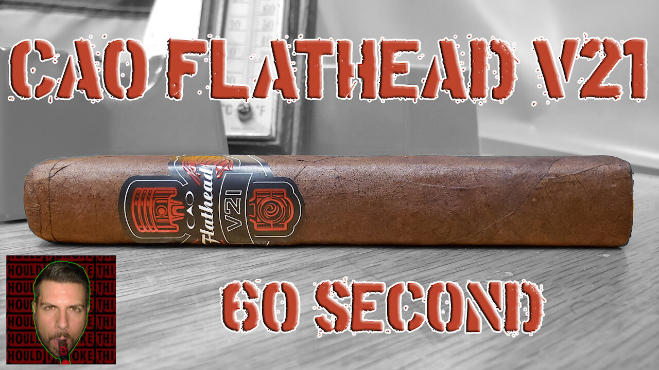 60 SECOND CIGAR REVIEW - CAO Flathead V21 - Should I Smoke This
