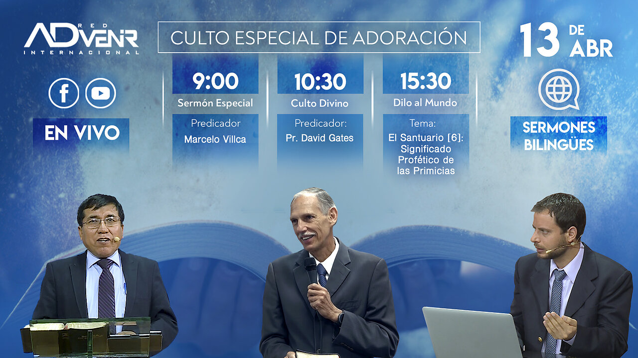 Sábado Especial 13 Abril 2024 - Marcelo Villca y Pr. David Gates