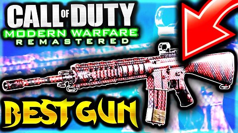 THE "BEST GUN In MODERN WARFARE REMASTERED!" BEST GUN OVERALL MWR! OVERPOWERED STARTING GUN COD MWR!