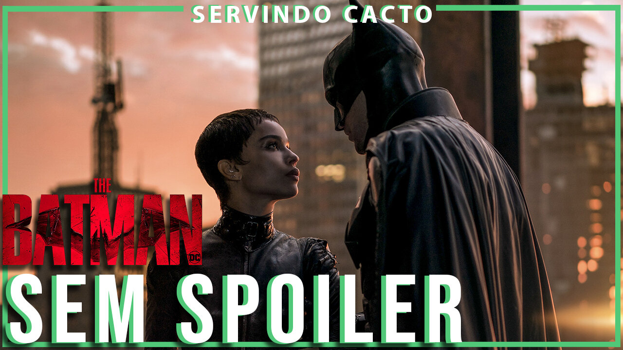 REVIEW THE BATMAN SEM SPOILER - MELHOR FILME DO BATMAN?