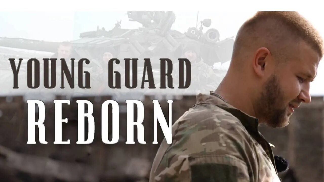 Young Guard Reborn | Donbass youth on the defence of their motherland again