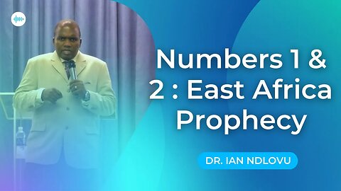 Number 1 & Number 2 : East Africa Prophecy