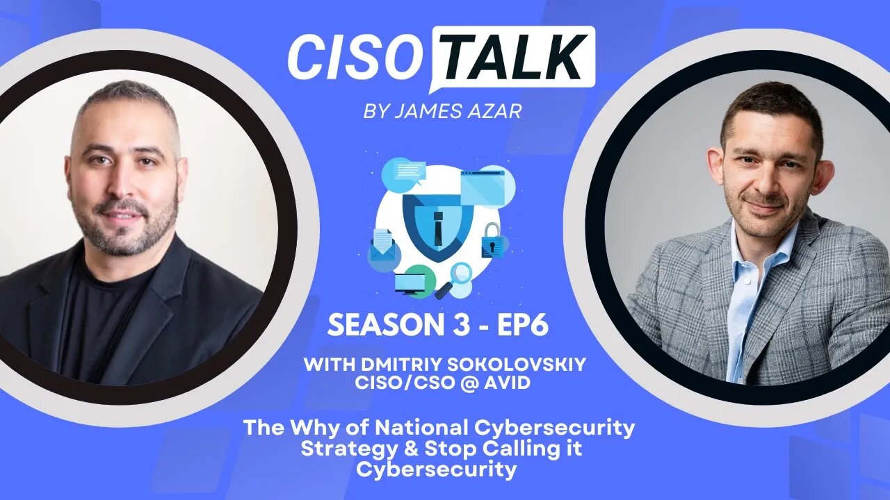 CISO Talk with Dmitriy Sokolovskiy, CISO/CSO at Avid on Stop Calling it Cybersecurity & Biden CS