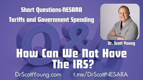 DrScott -How Do We Not Have The Irs: Tariffs And Government Spending - Dec 20