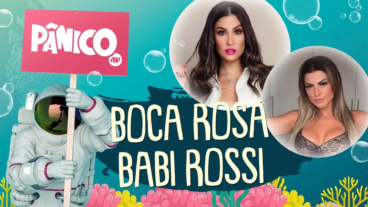 BIANCA ANDRADE (BOCA ROSA) E BABI ROSSI - PÂNICO - AO VIVO - 17/07/20