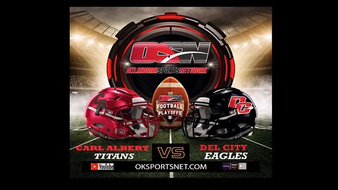 🔴LIVE OK High School Playoffs Week 2- Del City vs Carl Albert