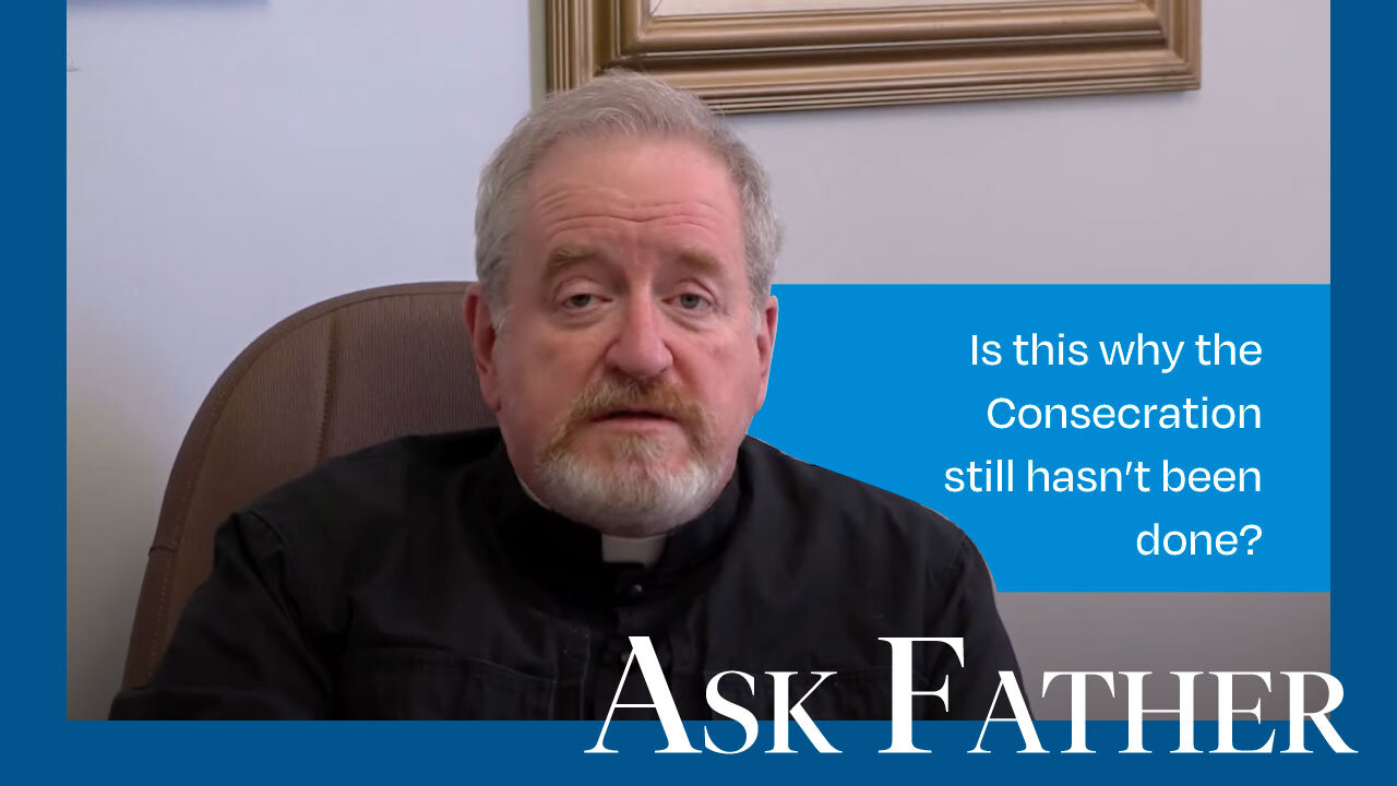 The Vatican-Moscow Agreement | Ask Father with Fr. Paul McDonald