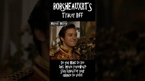 Bobsheauxrts Trailer Riff - Mirror, Mirror