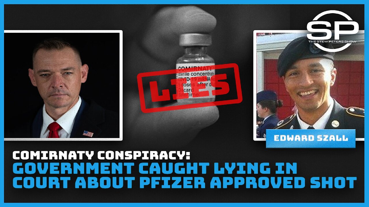 COMIRNATY CONSPIRACY: Government Caught Lying in Court About Pfizer Approved Shot