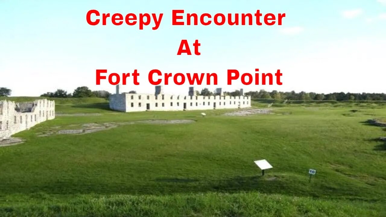 A Subscriber As A Creepy Encounter At Fort Crown Point At Night!