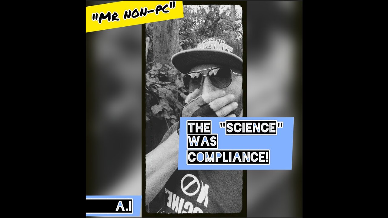 MR. NON-PC - The "Science" Was Compliance!