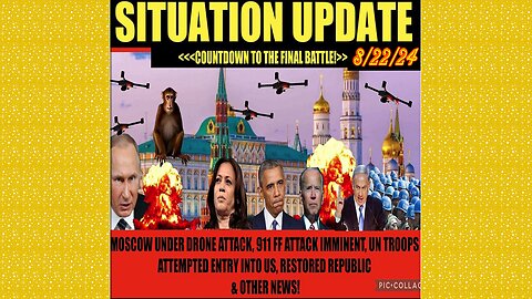 SITUATION UPDATE 8/22/24 - Moscow Under Attack, Un Troops, Ff Warning, Vt Intel