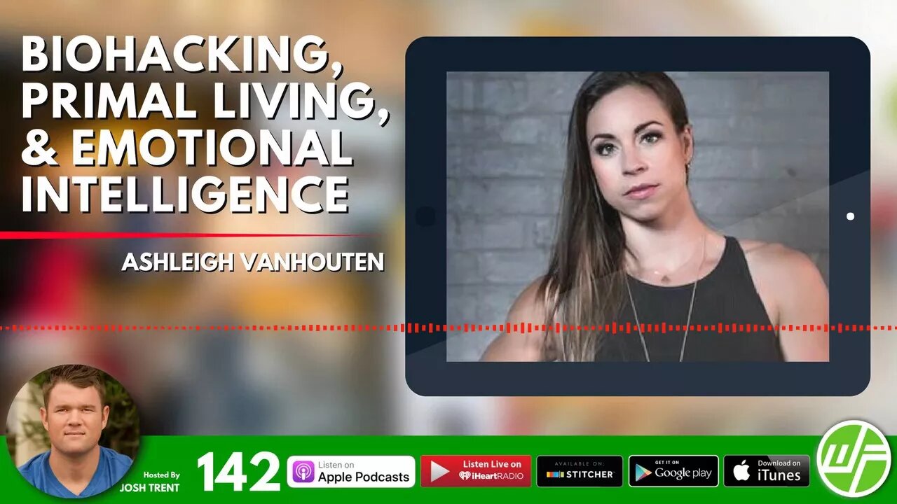 BIOHACKING, PRIMAL LIVING, & EMOTIONAL INTELLIGENCE | Paleo Magazine Radio | Ashleigh VanHouten