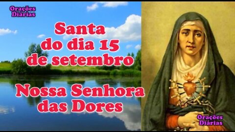 Santa do dia 15 de setembro, Nossa Senhora das Dores