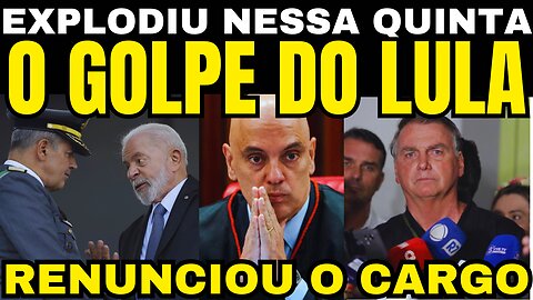 Bomba! GOLPE DO LULA ACABA DE EXPL0DIR EM BRASÍLIA!! RENUNCIOU O CARGO FOI DERRUBADO