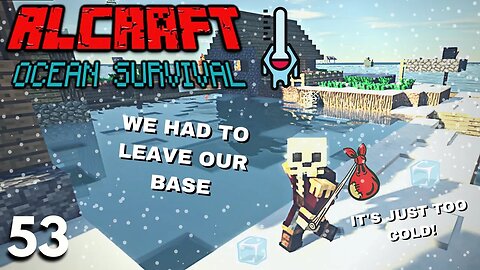 RLCraft But It's Water World Survival - Episode 53 - MIGRATE!