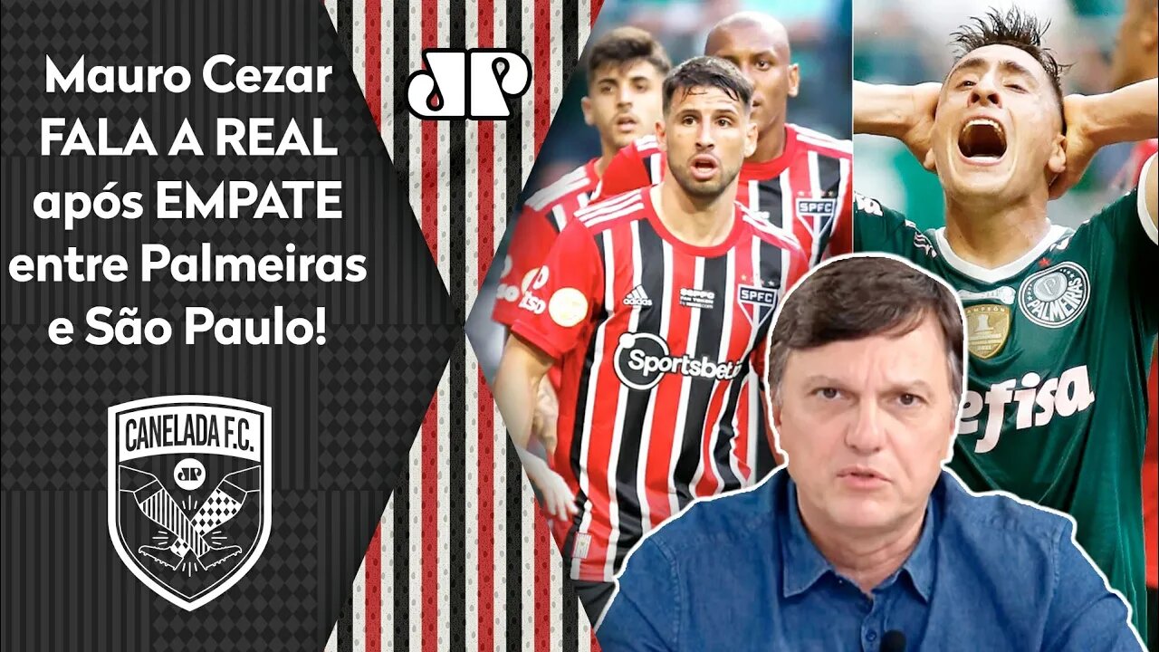 "O São Paulo teve DIGNIDADE, e o Palmeiras..." Mauro Cezar FALA A REAL após EMPATE no CLÁSSICO!