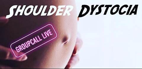 Shoulder Dystocia /LIVE STREAM