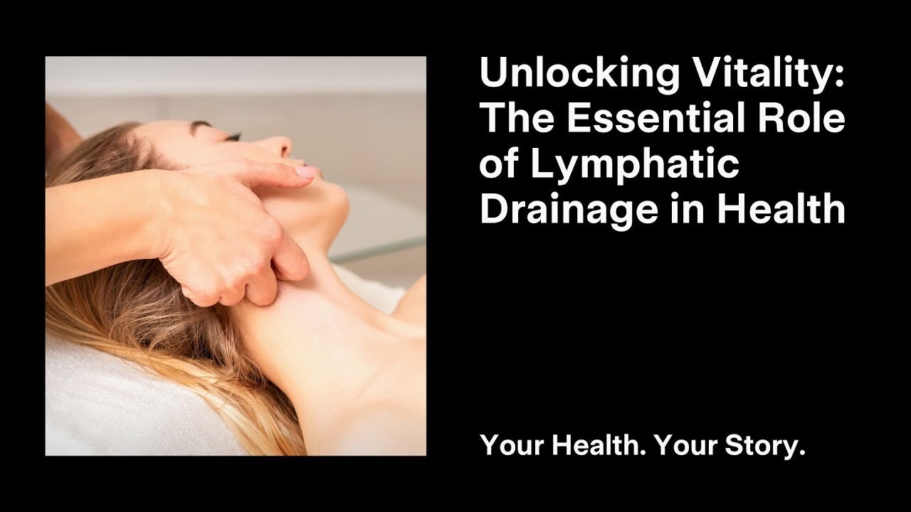 Unlocking Vitality: The Essential Role of Lymphatic Drainage in Health