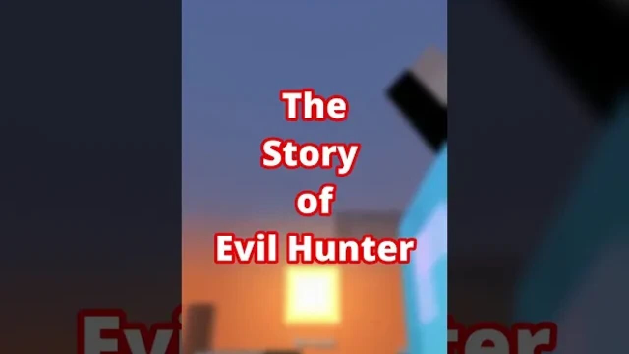 The Story📖 of "The EVIL Hunter" #gaming #shorts on #minecraft