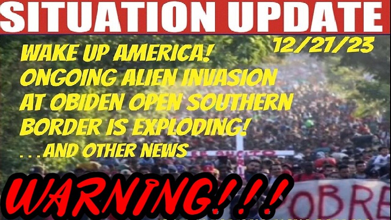 Situation Update 12/27/23: Wake Up America! Ongoing Alien Invasion!!!