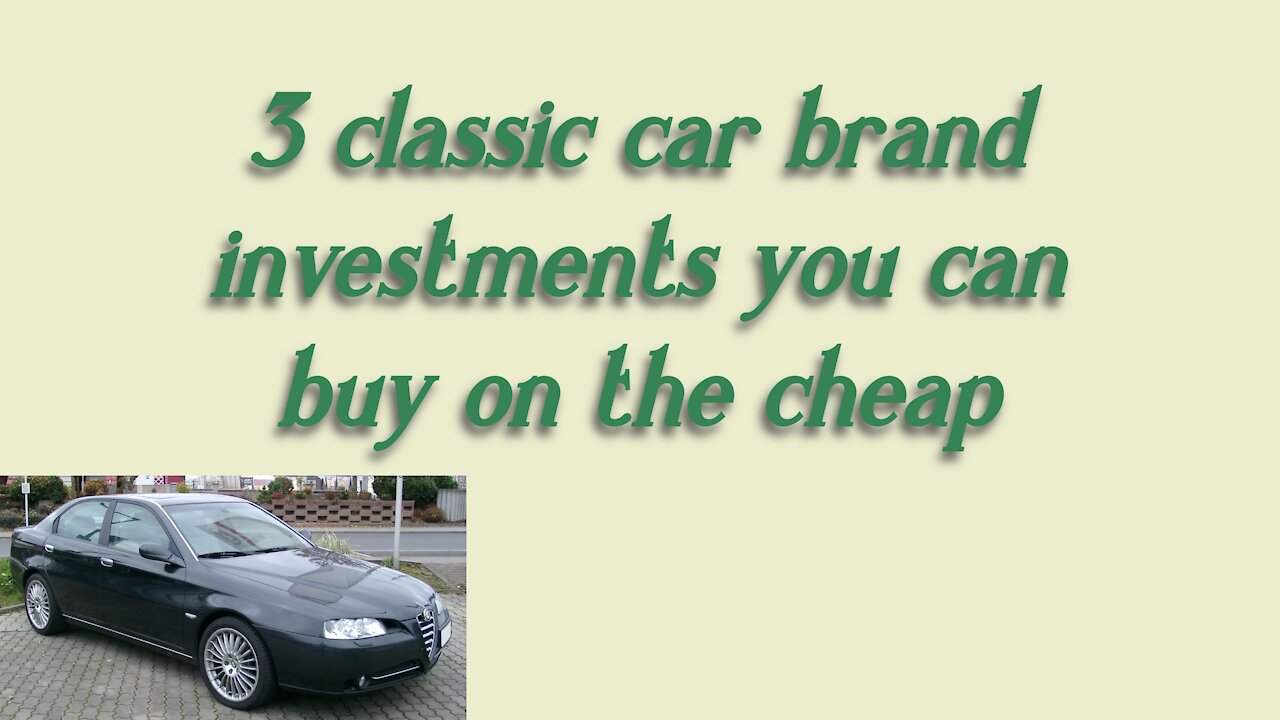 3 classic car brand investments you can buy right now on the Cheap #alternativeinvestments