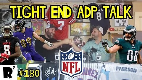 Tight End ADP talk! National fantasy championship ADP's broke down. Plus we put Tony Dungy on blast!