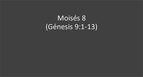 Moises 8