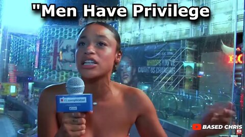 Low IQ Feminist Thinks Men Have Privilege @ItsComplicatedChannel