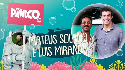 Mateus Solano e Luís Miranda | PÂNICO - 21/02/2020 - AO VIVO