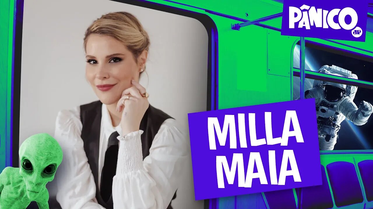 MILLA MAIA - PÂNICO - 21/09/22