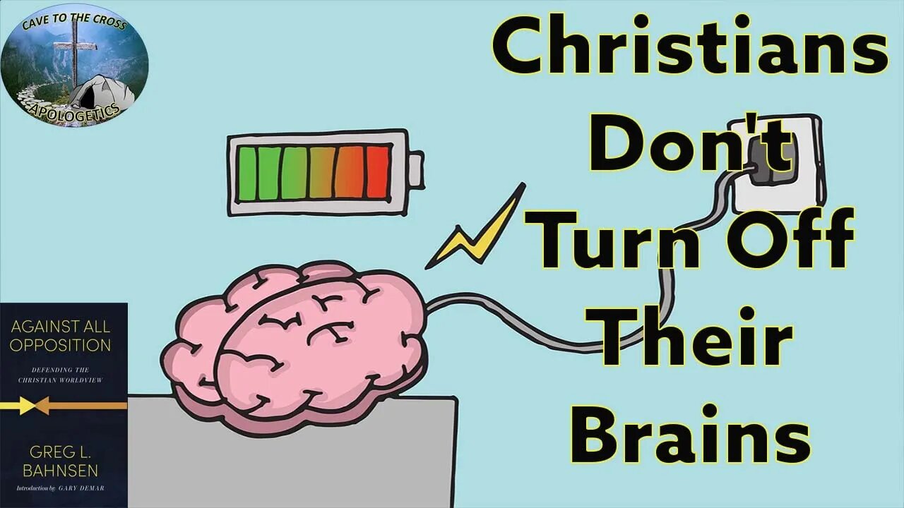 Christians Don't Turn Off Their Brains