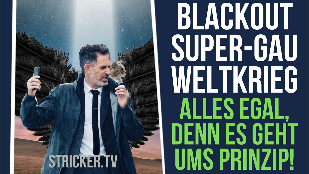 Blackout, Super-GAU, Weltkrieg: Alles egal, denn es geht ums Prinzip. Und: Pfnüsel-News