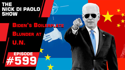 Biden’s Boilerplate Blunder at the UN | Nick Di Paolo Show #599