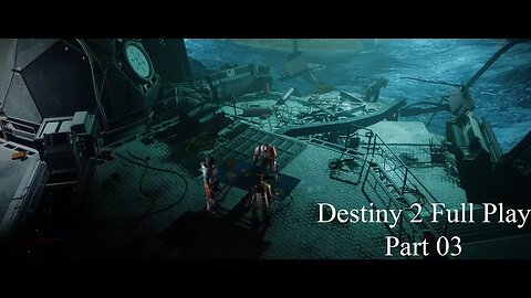 Destiny 2 Full Play Part 03