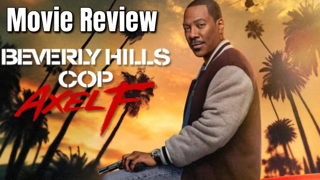 Beverly Hills Cop 4 Axel F Movie Review