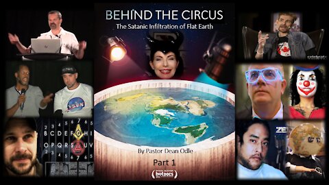 Behind The Circus: The Satanic Infiltration of Flat Earth