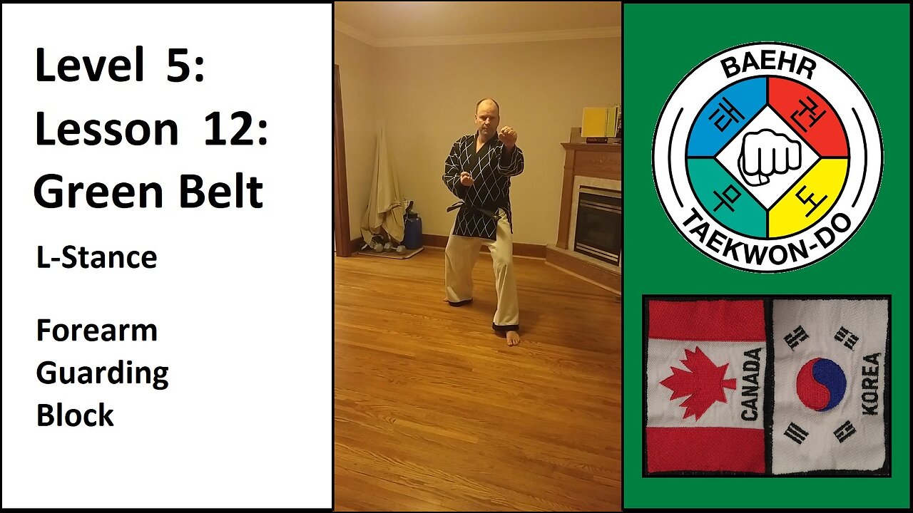 Baehr Taekwondo: 05-12: Green Belt: L-Stance - Forearm Guarding Block