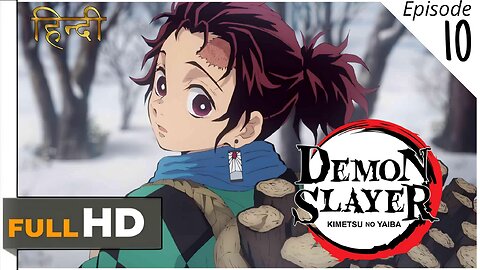 Demon Slayer/ Season 1 Episode 10/ Hindi official dubbed Full HD QUALITY