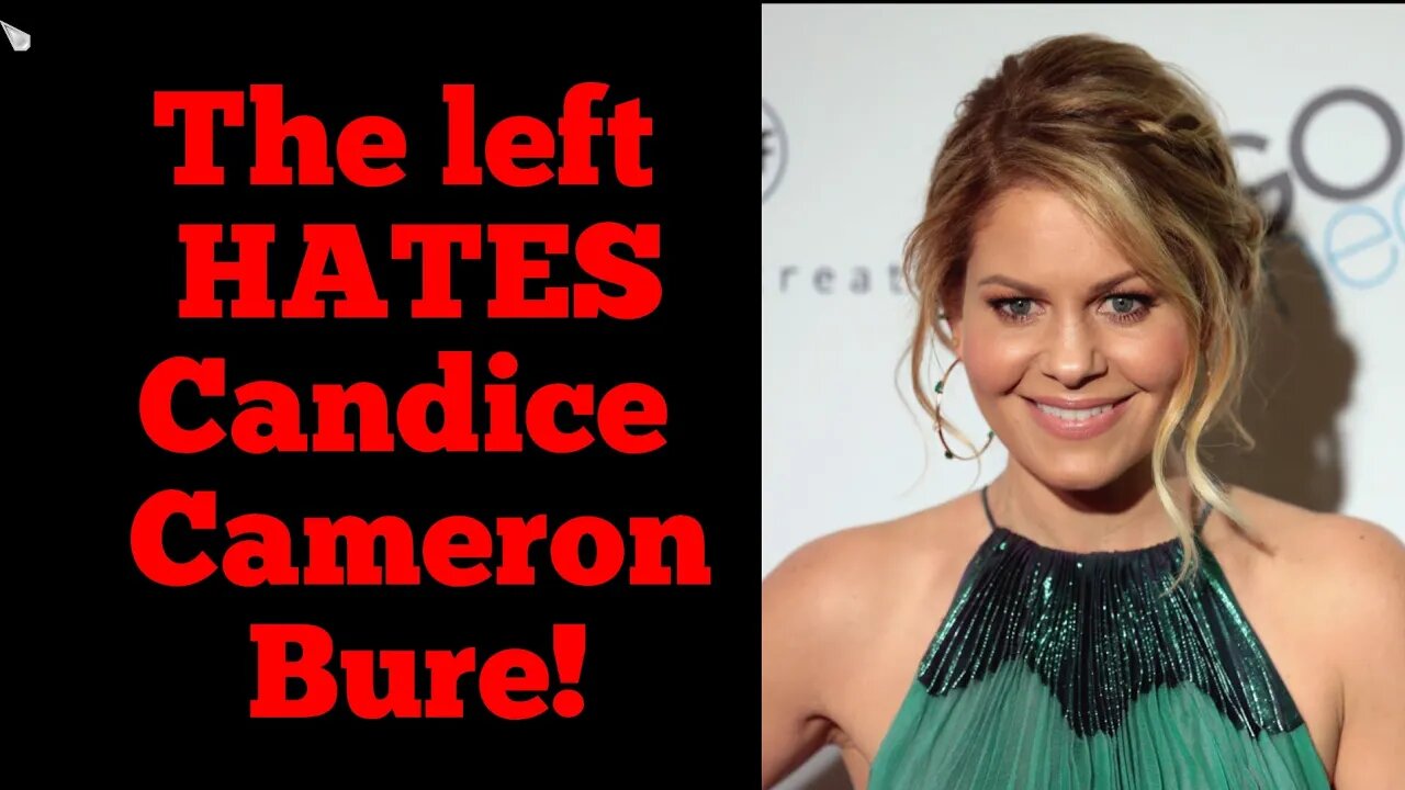 Candice Cameron Bure says no to get WOKE go BROKE and the lefties have a MELTDOWN!
